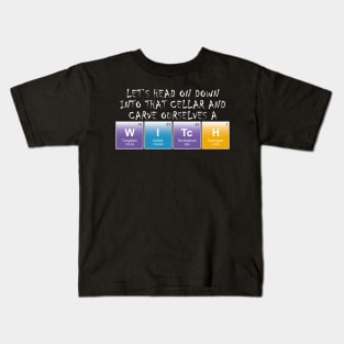 Let's go carve ourselves a witch! Kids T-Shirt